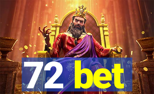 72 bet