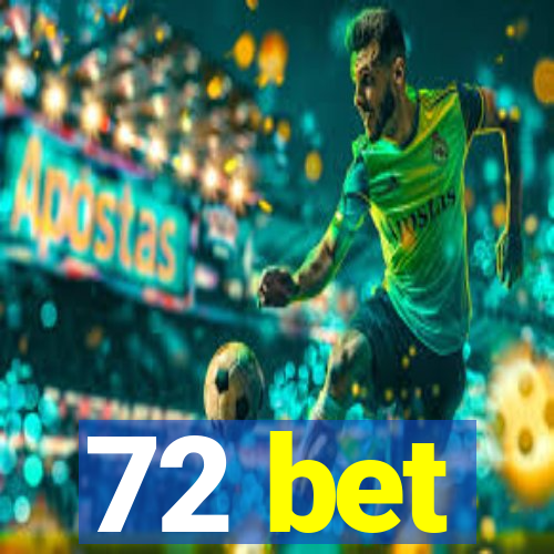 72 bet