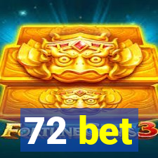 72 bet