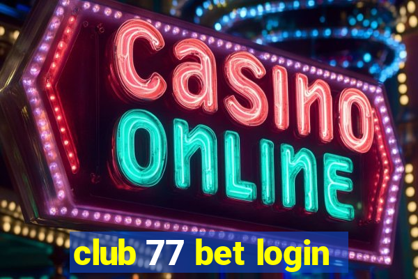 club 77 bet login