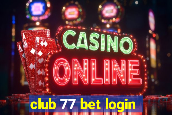 club 77 bet login