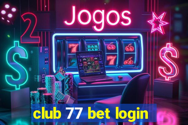 club 77 bet login