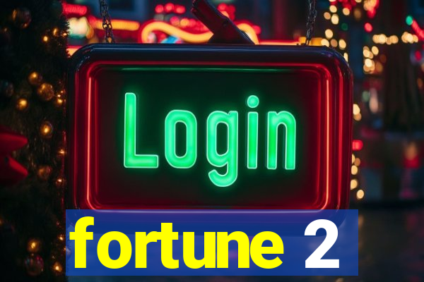 fortune 2