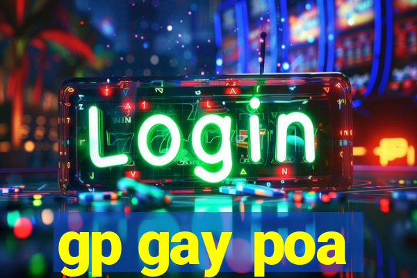 gp gay poa