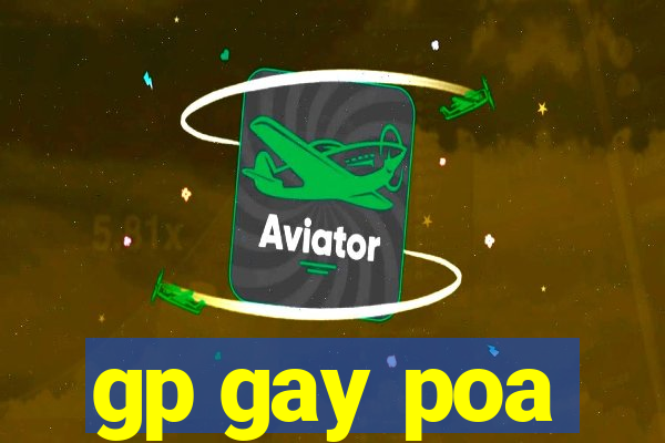 gp gay poa