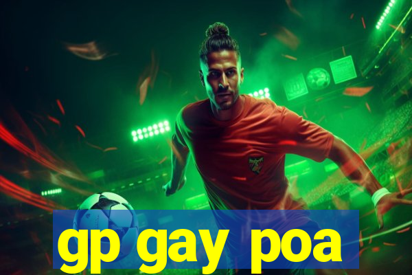 gp gay poa