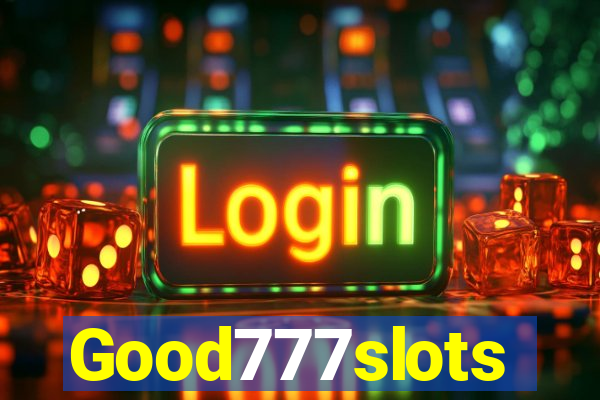 Good777slots