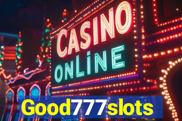 Good777slots