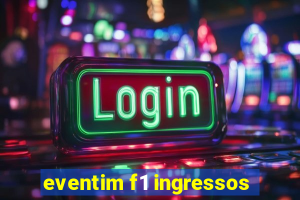 eventim f1 ingressos