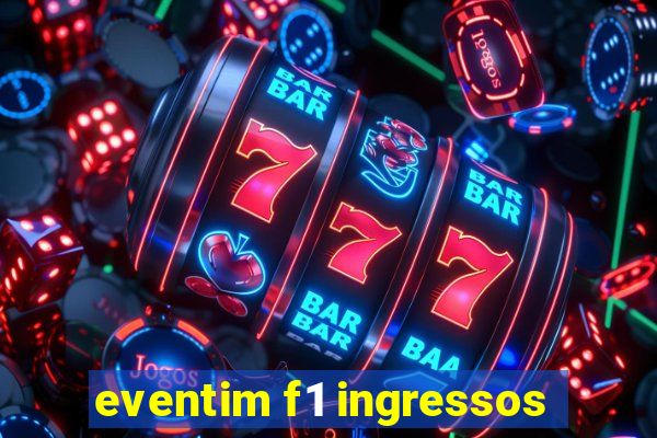 eventim f1 ingressos