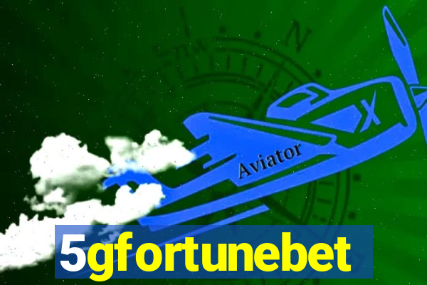 5gfortunebet