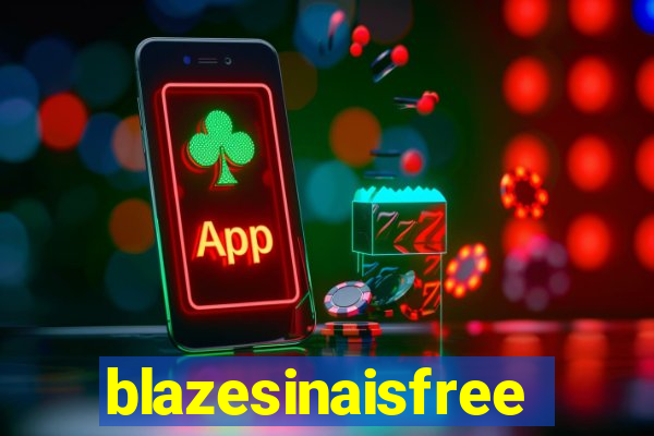 blazesinaisfree