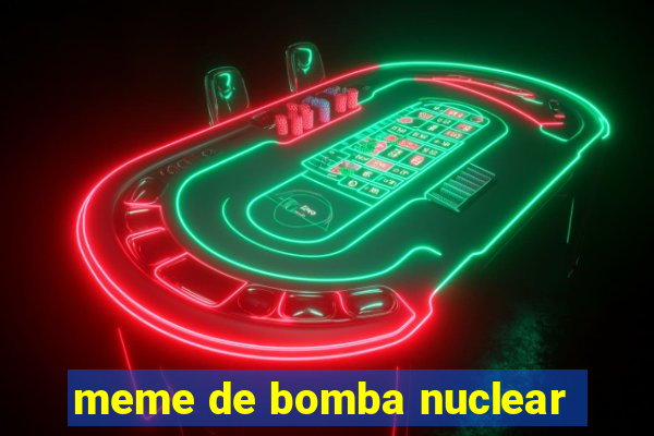 meme de bomba nuclear