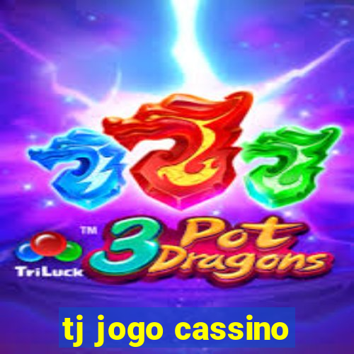 tj jogo cassino