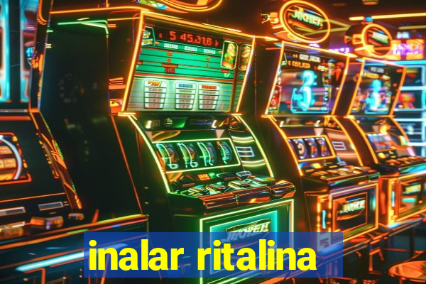 inalar ritalina