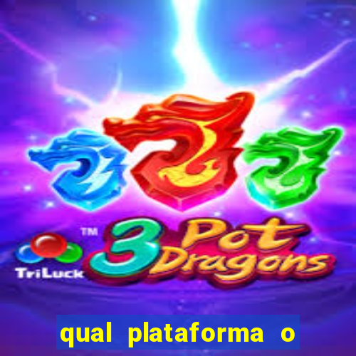 qual plataforma o buzeira joga