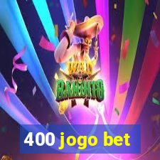 400 jogo bet