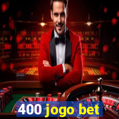 400 jogo bet