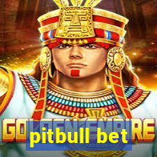 pitbull bet