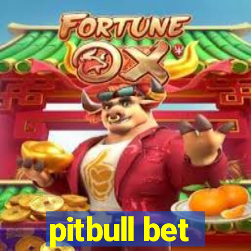 pitbull bet