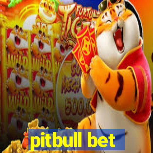 pitbull bet