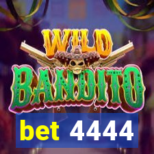 bet 4444