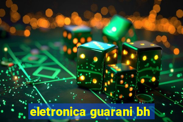 eletronica guarani bh