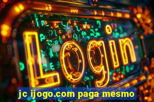 jc ijogo.com paga mesmo