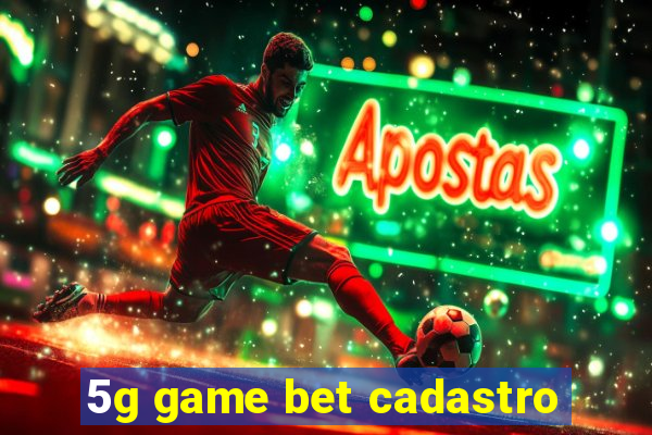 5g game bet cadastro