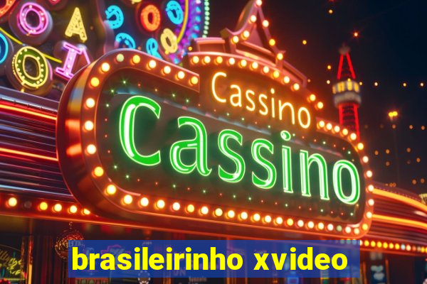 brasileirinho xvideo