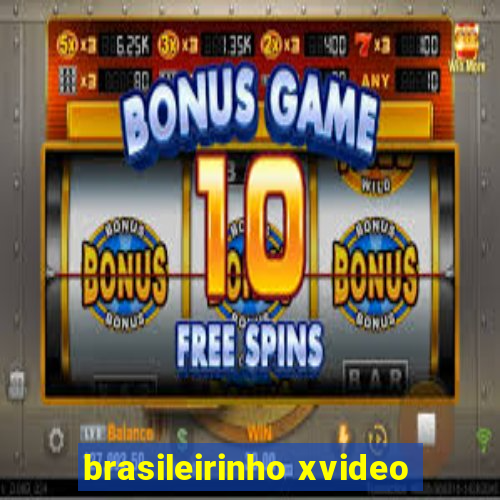 brasileirinho xvideo