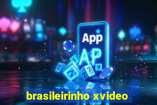 brasileirinho xvideo