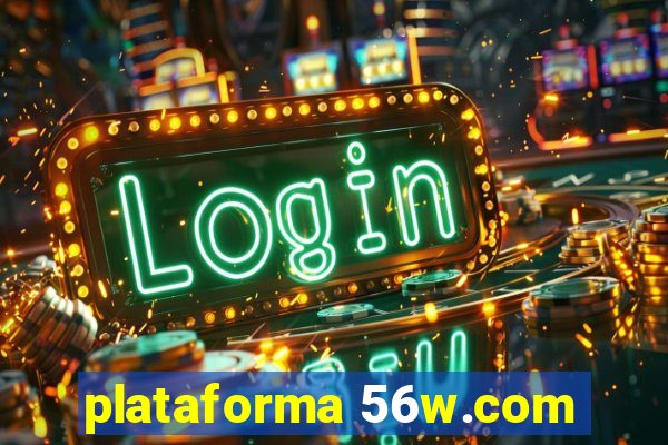 plataforma 56w.com