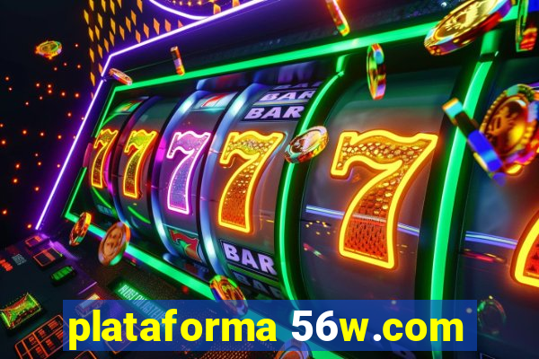 plataforma 56w.com