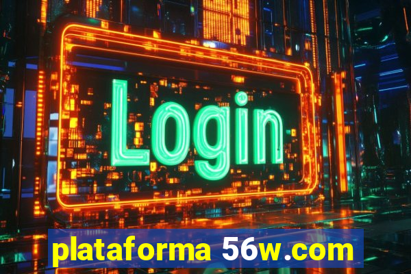 plataforma 56w.com