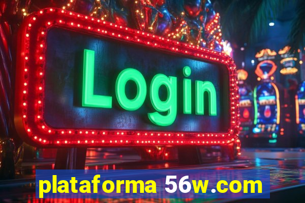 plataforma 56w.com