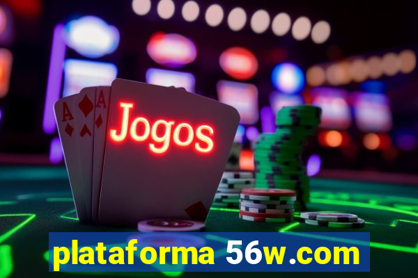 plataforma 56w.com