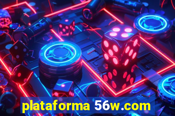 plataforma 56w.com