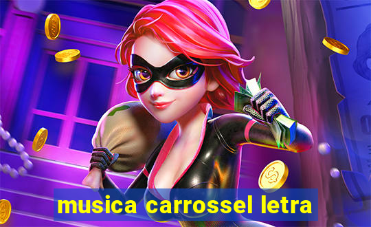 musica carrossel letra