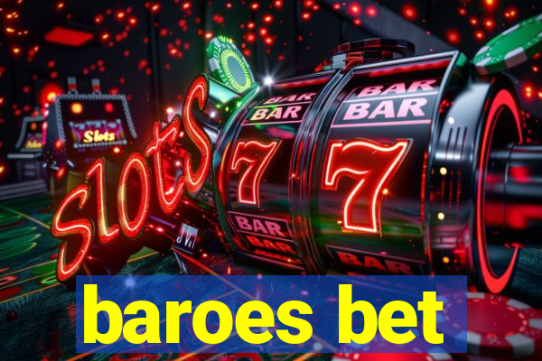 baroes bet