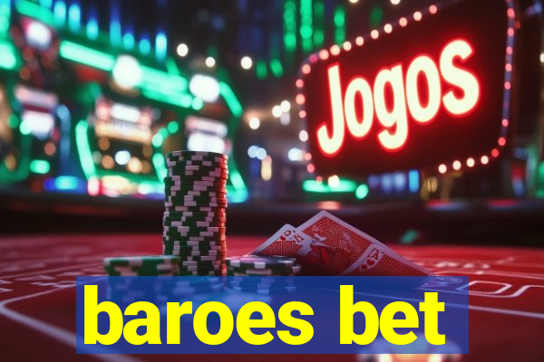 baroes bet