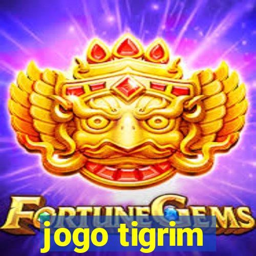 jogo tigrim