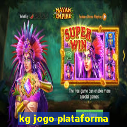 kg jogo plataforma