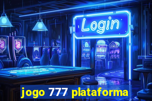 jogo 777 plataforma