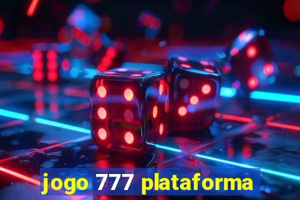 jogo 777 plataforma