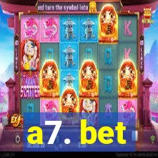 a7. bet