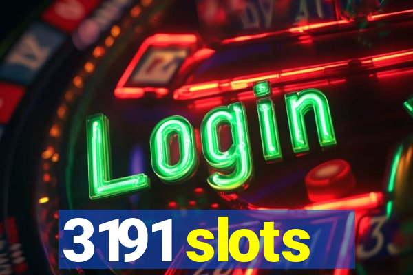 3191 slots