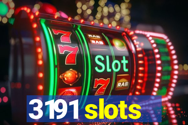 3191 slots