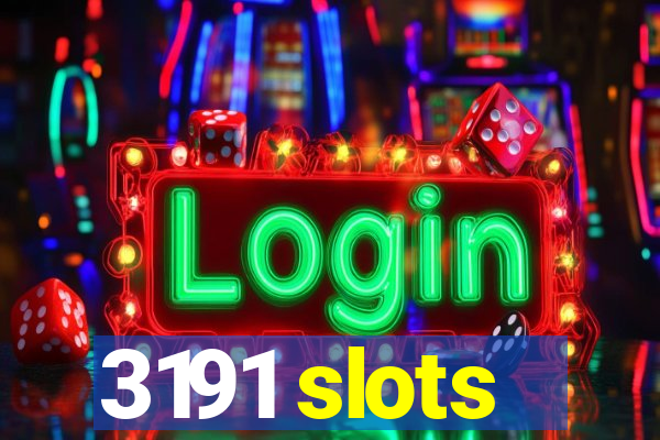 3191 slots