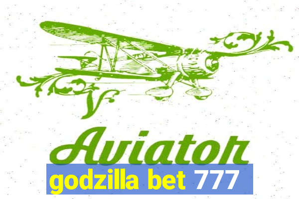 godzilla bet 777